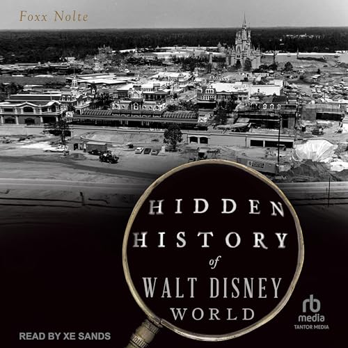 Cover of Hidden History of Walt Disney World