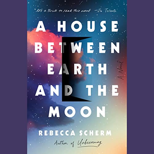 Cover of A House Between Earth and the Moon