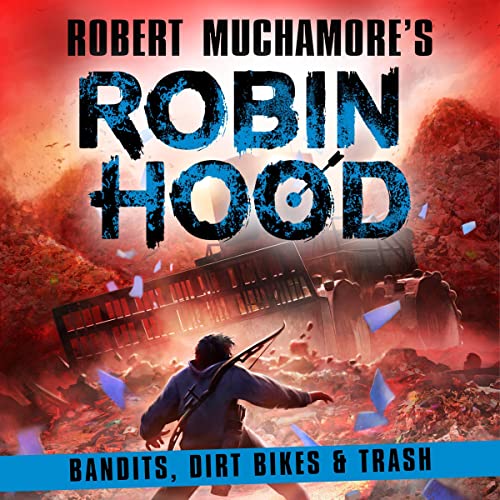 Cover of Robin Hood 6: Bandits, Dirt Bikes & Trash