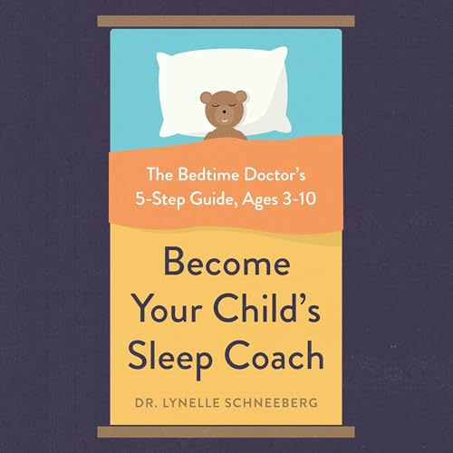 Cover of Become Your Child's Sleep Coach