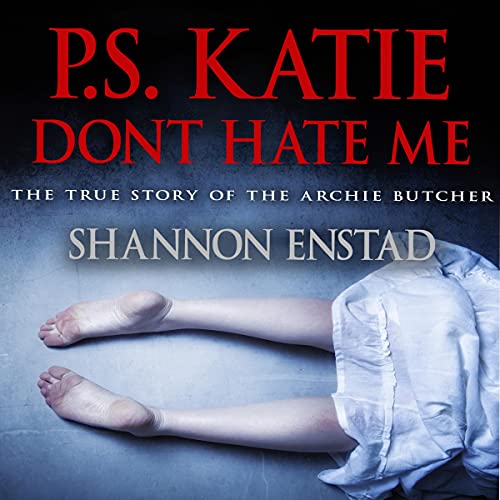 Cover of P. S. Katie Don't Hate Me