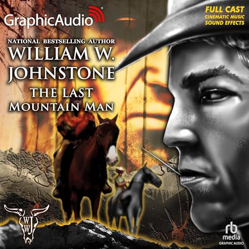 Cover of The Last Mountain Man [Dramatized Adaptation]