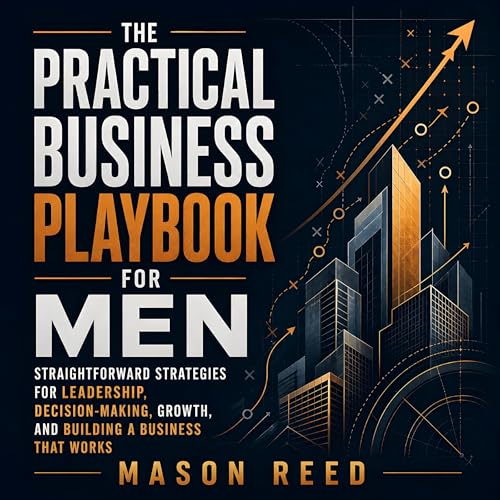 Cover of The Practical Business Playbook for Men