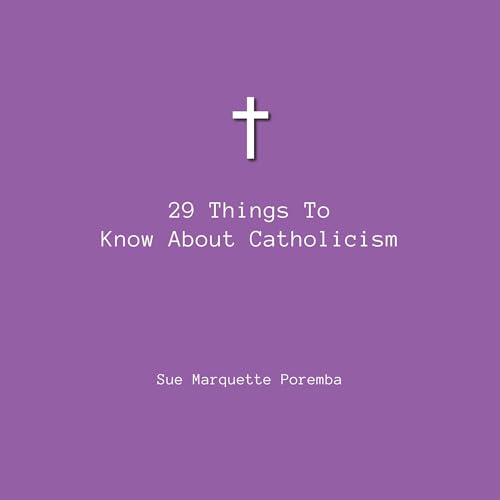 Cover of 29 Things to Know About Catholicism