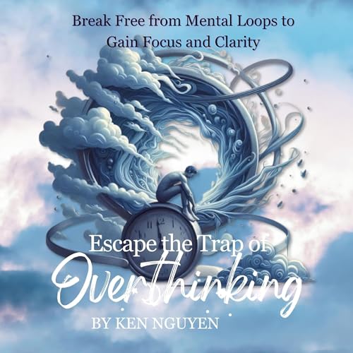Cover of Escape the Trap of Overthinking