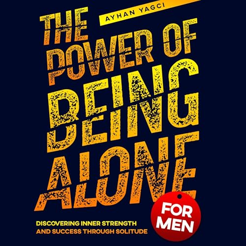 Cover of The Power of Being Alone for Men
