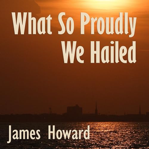 Cover of What So Proudly We Hailed
