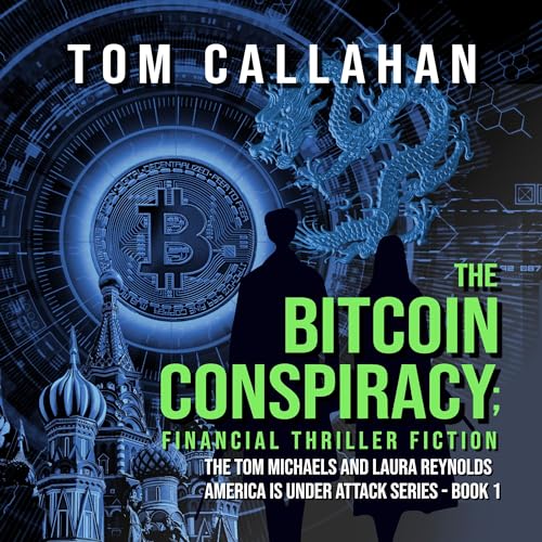 Cover of The Bitcoin Conspiracy: Financial Thriller Fiction