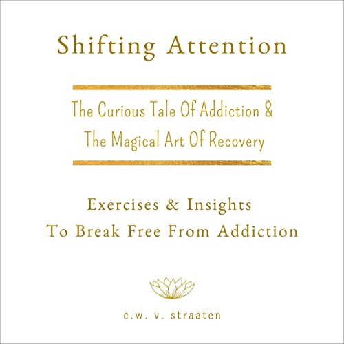 Cover of Shifting Attention: The Curious Tale of Addiction