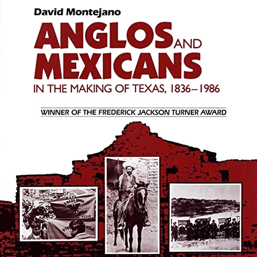 Cover of Anglos and Mexicans in the Making of Texas, 1836-1986