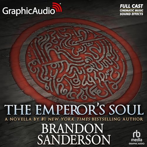 Cover of The Emperor's Soul [Dramatized Adaptation]