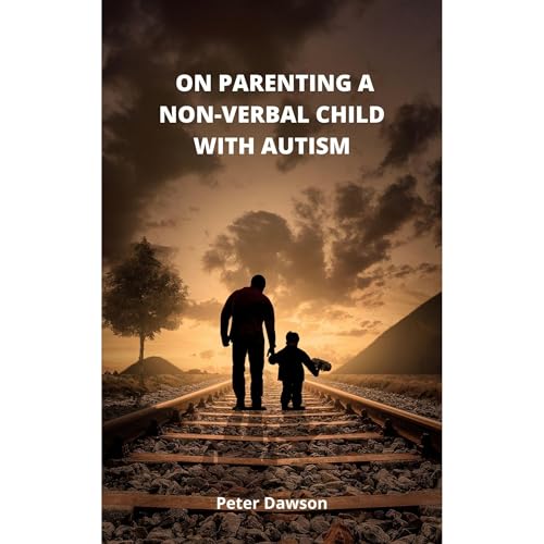Cover of On Parenting A Non-Verbal Child With Autism