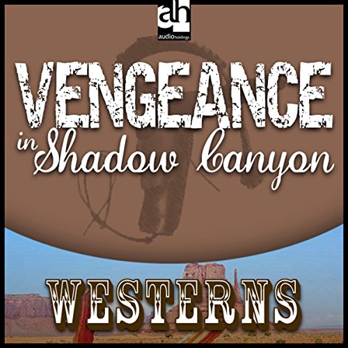 Cover of Vengeance in Shadow Canyon