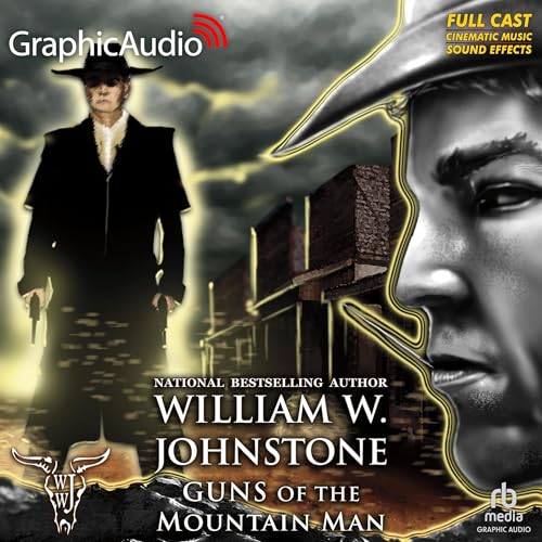 Cover of Guns of the Mountain Man [Dramatized Adaptation]