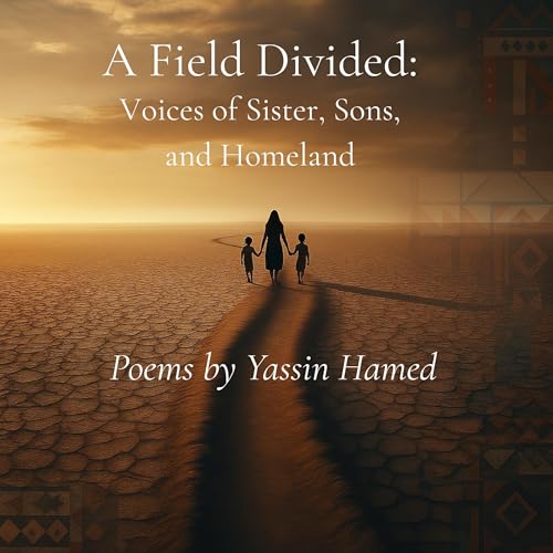 Cover of A Field Divided: Voices of Sister, Sons, and Homeland