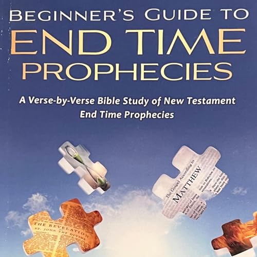 Cover of Beginner's Guide to End Time Prophecies