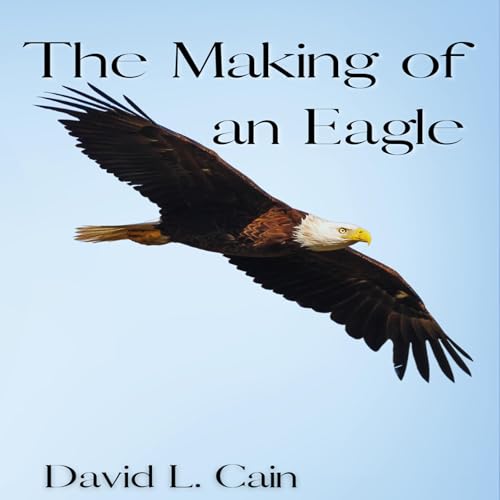 Cover of The Making of an Eagle