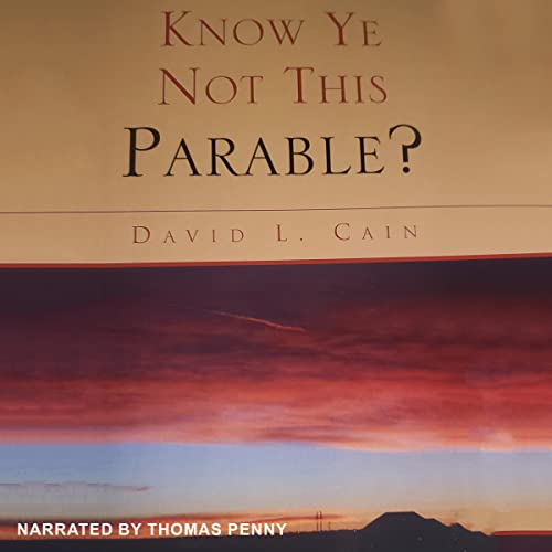 Cover of Know Ye Not This Parable?