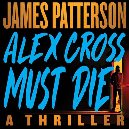Cover of Alex Cross Must Die