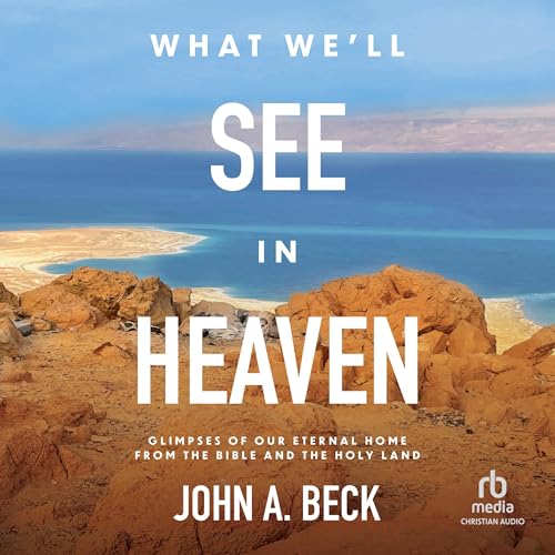 Cover of What We'll See in Heaven