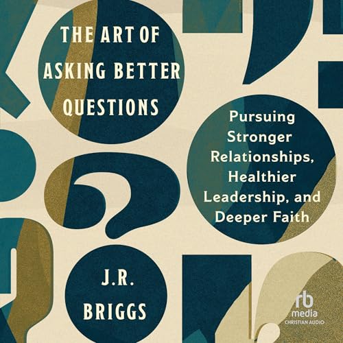 Cover of The Art of Asking Better Questions