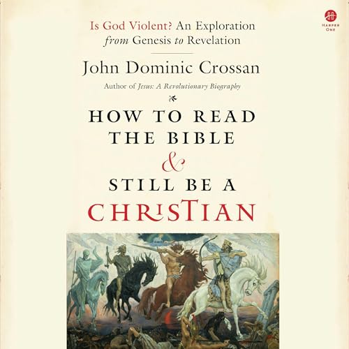 Cover of How to Read the Bible and Still Be a Christian