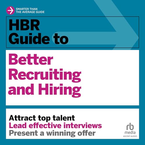 Cover of HBR Guide to Better Recruiting and Hiring