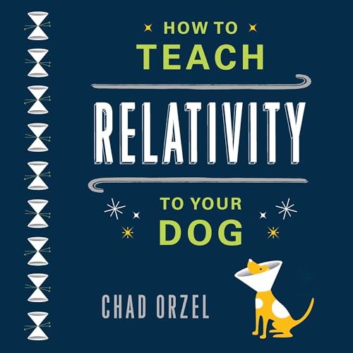 Cover of How to Teach Relativity to Your Dog