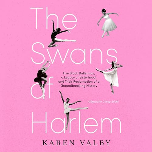 Cover of The Swans of Harlem (Adapted for Young Adults)