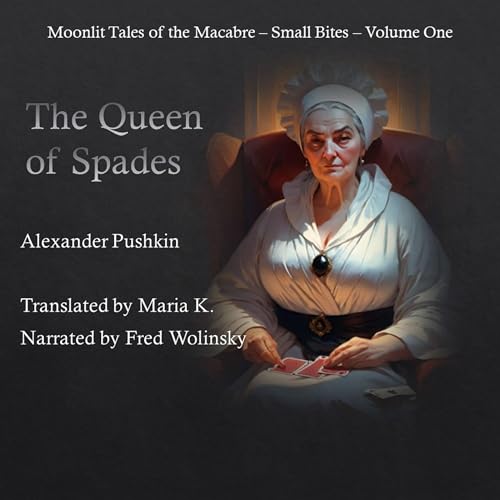 Cover of The Queen of Spades: Moonlit Tales of the Macabre