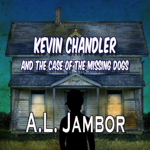 Cover of Kevin Chandler and the Case of the Missing Dogs