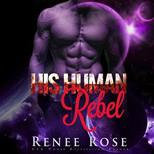 Cover of His Human Rebel: An Alien Warrior Romance
