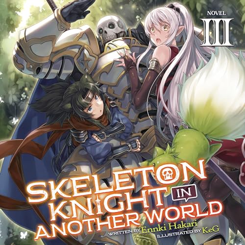 Cover of Skeleton Knight in Another World, Vol. 3
