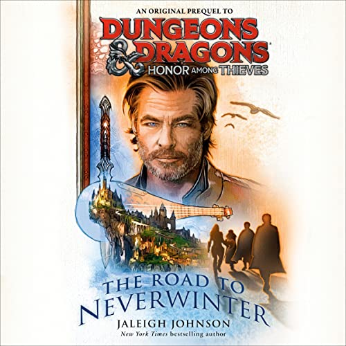 Cover of Dungeons & Dragons: Honor Among Thieves: The Road to Neverwinter