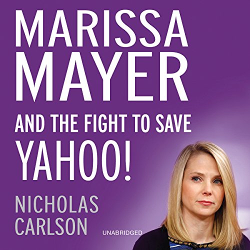 Cover of Marissa Mayer and the Fight to Save Yahoo!