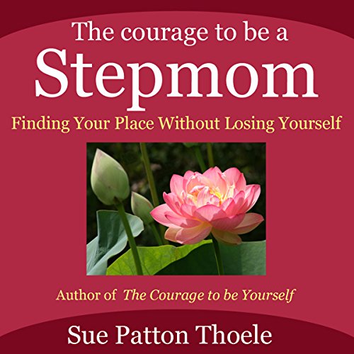 Cover of The Courage to Be a Stepmom