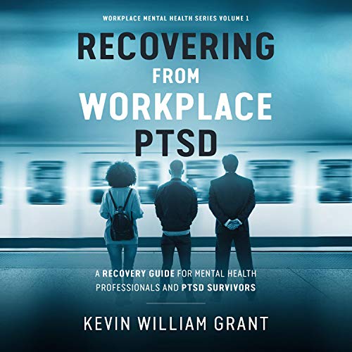 Cover of Recovering from Workplace PTSD