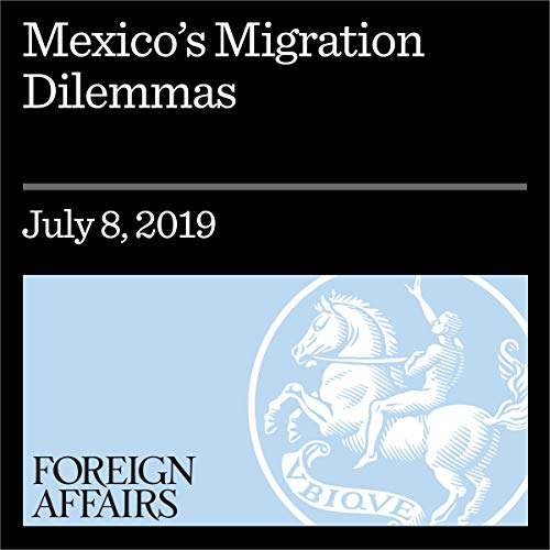 Cover of Mexico’s Migration Dilemmas