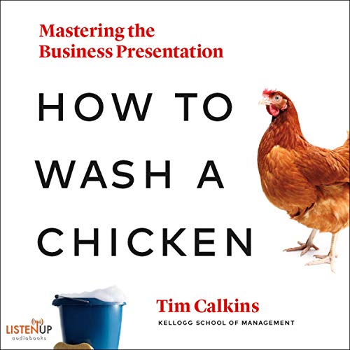 Cover of How to Wash a Chicken: Mastering the Business Presentation