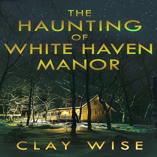 Cover of The Haunting of White Haven Manor