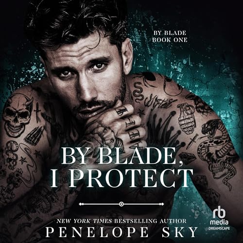 Cover of By Blade, I Protect