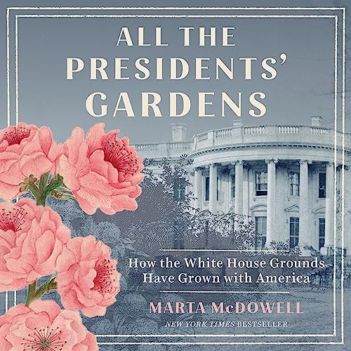 Cover of All the Presidents' Gardens