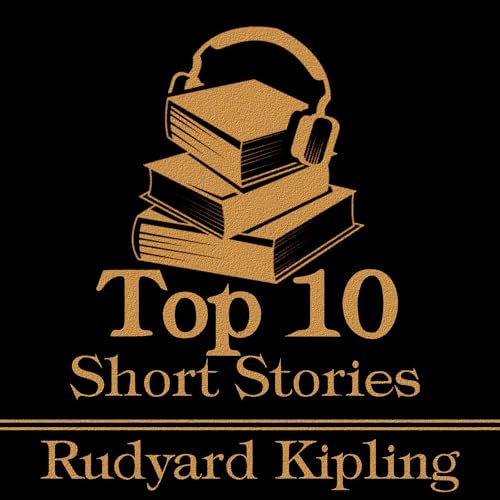 Cover of The Top 10 Short Stories - Rudyard Kipling