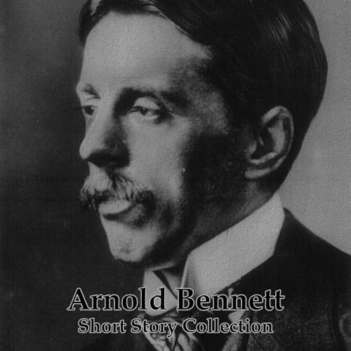 Cover of Arnold Bennett - A Short Story Collection