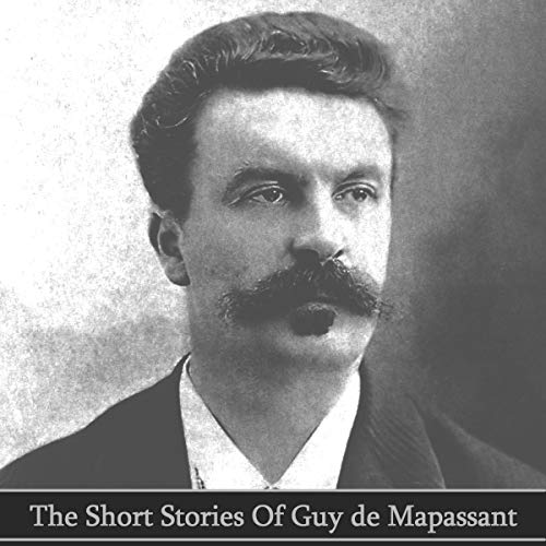 Cover of The Short Stories of Guy de Maupassant
