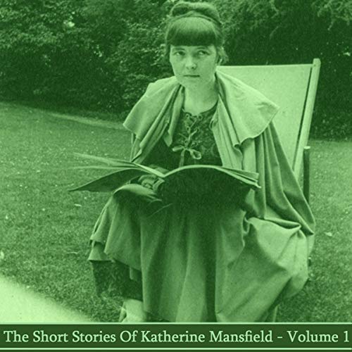 Cover of Katherine Mansfield - The Short Stories - Volume 1