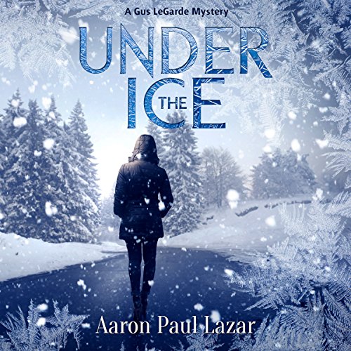 Cover of Under The Ice: A Gus LeGarde Mystery