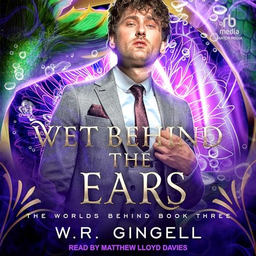 Cover of Wet Behind the Ears