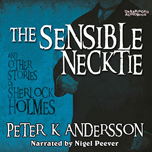 Cover of The Sensible Necktie and Other Stories of Sherlock Holmes