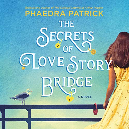 Cover of The Secrets of Love Story Bridge